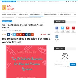 Top 10 Diabetic Bracelets for Men and Women Reviews