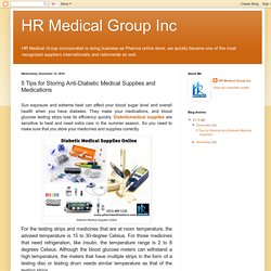 HR Medical Group Inc: 5 Tips for Storing Anti-Diabetic Medical Supplies and Medications