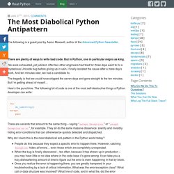 The Most Diabolical Python Antipattern