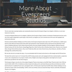 diadanholdingsltd - More About Evergreen Studios