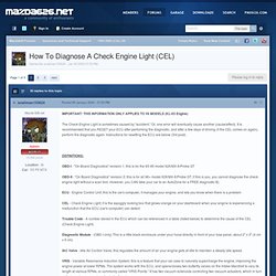 How To Diagnose A Check Engine Light (CEL) - Mazda626 Forums