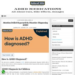 Diagnosing ADD / ADHD: How Doctors Assess Children And Adults