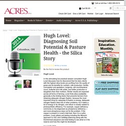 Hugh Lovel: Diagnosing Soil Potential & Pasture Health - the Silica Story from Acres USA