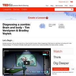 Diagnosing a zombie: Brain and body - Tim Verstynen & Bradley Voytek