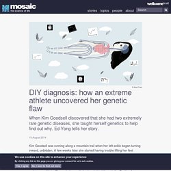 DIY diagnosis: how an extreme athlete uncovered her genetic flaw