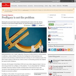 The proper diagnosis: Profligacy is not the problem