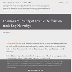 Diagnosis & Treating of Erectile Dysfunction made Easy Nowadays
