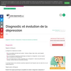 Diagnostic et évolution de la dépression - État dépressif