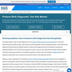Preterm Birth Diagnostic Test Kits Market: Global Industry Analysis, Size and Forecast, 2018 to 2028