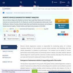 Remote Vehicle Diagnostics Market, by Vehicle Type, Connectivity, Application, and Region - Trends, and Analysis 2018-2026