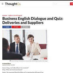 ESL Dialogue and Quiz: Deliveries and Suppliers
