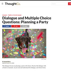 Dialogue and Multiple Choice Questions: Planning a Party