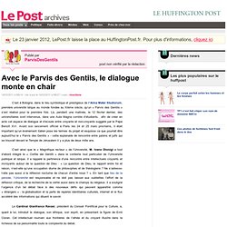 Avec le Parvis des Gentils, le dialogue monte en chair - ParvisDesGentils sur LePost.fr
