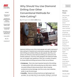 Role of diamond drilling over other methods for hole cutting