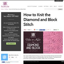 How to Knit the Diamond and Block Stitch NewStitchaDay