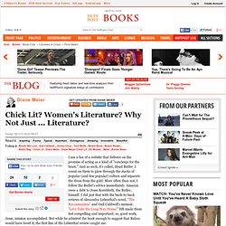 Diane Meier: Chick Lit? Women's Literature? Why Not Just ... Literature?