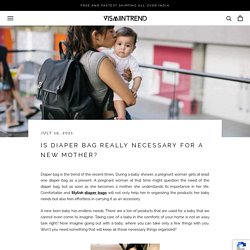 Is Diaper Bag Really Necessary for A New Mother? – VISMIINTREND