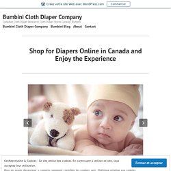 Shop for Diapers Online in Canada and Enjoy the Experience – Bumbini Cloth Diaper Company