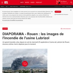 DIAPORAMA - Rouen : les images de l'incendie de l'usine Lubrizol