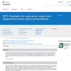 PPT: Exemple de code pour copier des diapositives dans autre présentation