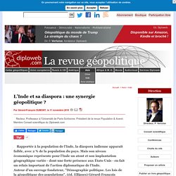 L’Inde et sa diaspora : une synergie géopolitique ? Par G-F Dumont pour Diploweb.com