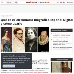 Qué es el Diccionario Biográfico Español Digital y cómo usarlo