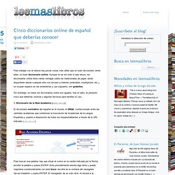 Cinco diccionarios online de español que deberías conocer