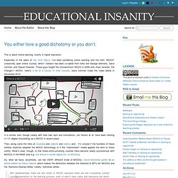 Educational Insanity – You either love a good dichotomy or you don’t.