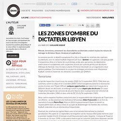 Les zones d’ombre du dictateur libyen » Article » OWNI, Digital Journalism