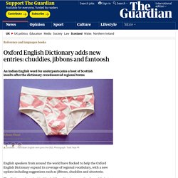 Oxford English Dictionary adds new entries: chuddies, jibbons and fantoosh