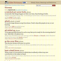 Glossary - Elder Dictionary - Elderly Terms, Meanings and Definitions