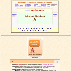 Dictionnaire culture au fil de l'eau, LETTRE A