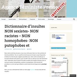 Dictionnaire d’insultes NON sexistes- NON racistes – NON homophobes- NON putophobes et