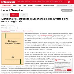 Dictionnaire Marguerite Yourcenar : à la découverte d’une œuvre magistrale