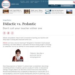 Didactic vs. Pedantic