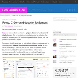 Folge. Créer un didacticiel facilement - Les Outils Tice