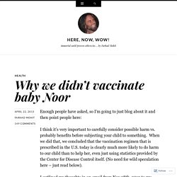 Why we didn’t vaccinate baby Noor