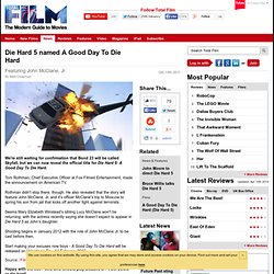 Die Hard 5 named A Good Day To Die Hard