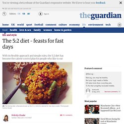 The 5:2 diet – feasts for fast days