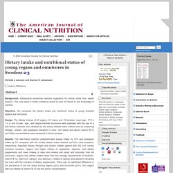Am J Clin Nutr July 2002 Dietary intake and nutritional status of young vegans and omnivores in Sweden