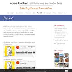 Ariane Grumbach - diététicienne gourmande à Paris - BCBT Le Podcast