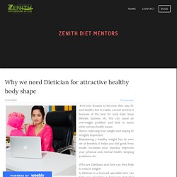 Why we need Dietician for attractive healthy body shape - Best dietician in Delhi