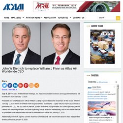 John W Dietrich to replace William J Flynn as Atlas Air Worldwide CEO