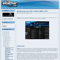 Diferencias entre UEFI vs BIOS (y MBR vs GPT)