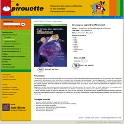 Un cerveau pour apprendre différemment - Chenelière Education - Pirouette Editions