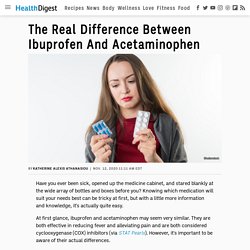 The Real Difference Between Ibuprofen And Acetaminophen