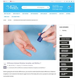 Difference between Diabetes Insipidus and Mellitus