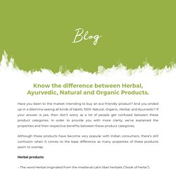 Know the difference between Herbal, Ayurvedic, Natural and Organic Products.