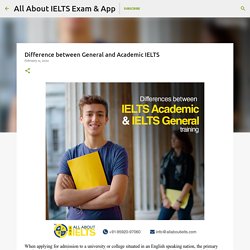 Difference between General and Academic IELTS