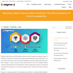 Big Data, Data Science, Data Analytics: The Misconception of Interchangeability